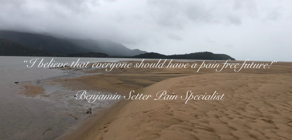 "I Believe That Everyone Should Have A Pain Free Future.” Benjamin Setter Pain Specialist, Holistic Medicine Townsville, Gerard Black & Benjamin Setter Pain Specialist, Alternative Medicine Townsville, Natural Medicine Townsville | Setter's Health Centre, alternative Health Specialist, alternative health townsville, alternative medicine townsville, alternative therapy townsville, alternative therapy townsville qld, back pain, back pain chiropractics, back pain physiotherapy, Back Pain Relief, back pain townsville, bowen and emmett, bowen emmett, bowen emmett therapy townsville, Bowen Technique, Bowen Technique UK, Bowen Therapeutic Technique, bowen therapeutic technique townsville, Bowen Therapist Federation of Australia, bowen therapy, bowen therapy in townsville, Bowen Therapy Pain Relief Info Hub, Bowen Therapy pain relief specialist townsville for 25 years, Bowen Therapy Setter’s, bowen therapy specialists, bowen therapy townsville, Bowen Therapy Townsville QLD, Bowen Therapy Townsville Queensland Australia, bowen therapy townsville specialists, Bowen Therapy? low back pain townsville, Bowen Training Australia, Bowenwork US, Bowtech, BTFA, chiropractic therapy townsville, chiropractors townsville, Chronic Pain Management Townsville, combined therapies townsville, Complementary Therapy Townsville qld, complimentary therapy townsville, health and well-being townsville, Hip Bursae, lower back pain townsville, massage therapy, massage therapy townsville, Massage Therapy Townsville QLD, massage townsville, muscle pain, natural medicine townsville, natural therapies townsville, natural therapy townsville, neck and shoulder pain townsville, neck pain, neck pain townsville, Overuse Back Pain, pain in back, pain in back townsville, pain management townsville, Pain Relief Townsville, Remedial Massage, remedial massage townsville, ross emmett bowen therapy, ross emmett bowen therapy townsville, Setter’s Health Centre, Setter’s Health Centre Bowen Therapy, Setter’s Health Centre Townsville, setters health center, setters health center Townsville QLD Australia, setters health centre townsville qld, shoulder pain townsville, Sports Massage, Sprained Ankle, sun newspaper townsville, supportive measures physiotherapy, Swedish massage, the chameleon technique townsville, Tom Bowen, tom bowen’s technique, townsville bowen specialists, Townsville massage, Townsville Pain Relief, townsville specialist, townsville specialists, well-being, wellbeing townsville, What Is A Stress Fracture?, What is Bowen Technique?, What Is Bowen Therapy?, What Is Bowen Therapy? Setters Health Centre Townsville, What is inflammation of the Hip Bursae?